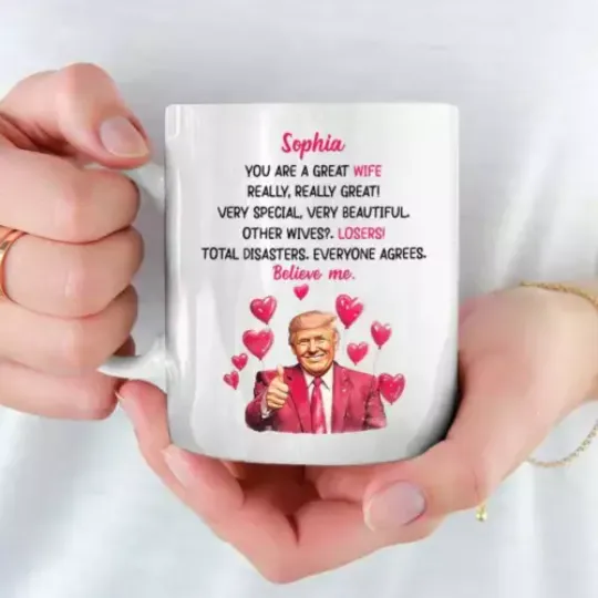 Personalized Trump You're A Great Wife From Husband To Wife Valentine's Mug