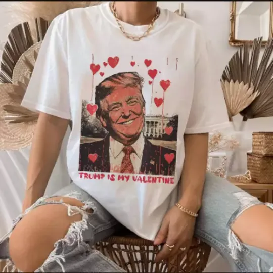 Lovely Trump To White House Trump Is My Valentine MAGA 2024 Tshirt Women