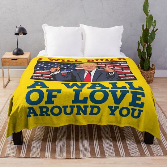 i will build a wall of love around you, funny trump valentine Throw Blanket