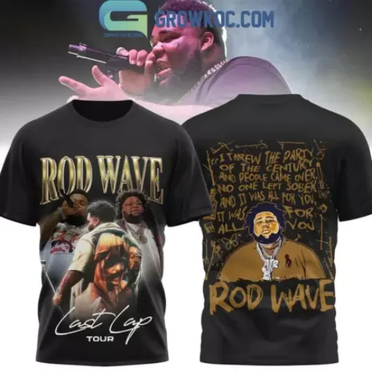 Rod Wave Last Lap Tour T-Shirt, Threw The Party Of The Century 3D T-Shirt