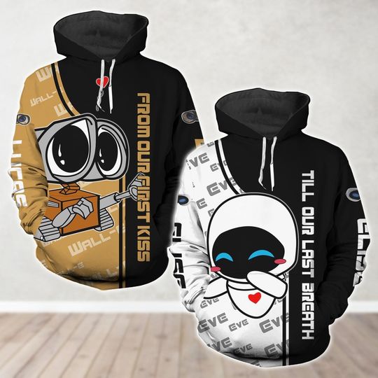 Disney Wall-E And Eve Couple Hoodie, From Our First Kiss Till Our Last Breath Matching Hoodie, Custom Wall E Hoodie, Valentine Day Gift