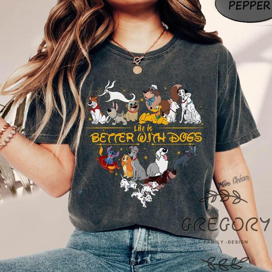 Life is Better With Dogs Disney Comfort Color Shirt, Disney Dogs Shirt, Disney Dog Mom & Lovers, Magic Kingdom Shirt,Disney Animals Tee