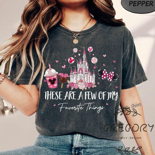 These Are A Few Of My Favorite Things Valentine Comfort Colors Shirt, Valentines Snacks Castle Shirt, Disneyland Valentine Gift Shirt
