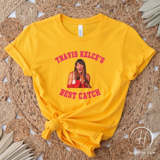 Discover Travis Kelce's Best Catch Tshirt, Taylor & Travis Kelce dating, Kansas City Chiefs Travis Kelce Eras Tour, Go Taylor's Boyfriend Shirt