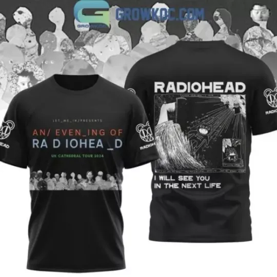 Radiohead I Will See You In The Next Life UK Cathedral Tour 2024 3D T-Shirt