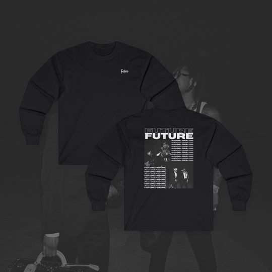 Future & Metro Boomin, Shirt, You Still Don't Trust Us Tee, Unisex Long Sleeve Shirt, Album Cover Clothing, Music Gift, Streetwear