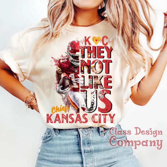 They Not Like Us T Shirt, Kansas City Chief T Shirt, Sports, Sublimation T Shirt, Kansas City T Shirt Let's go Chief