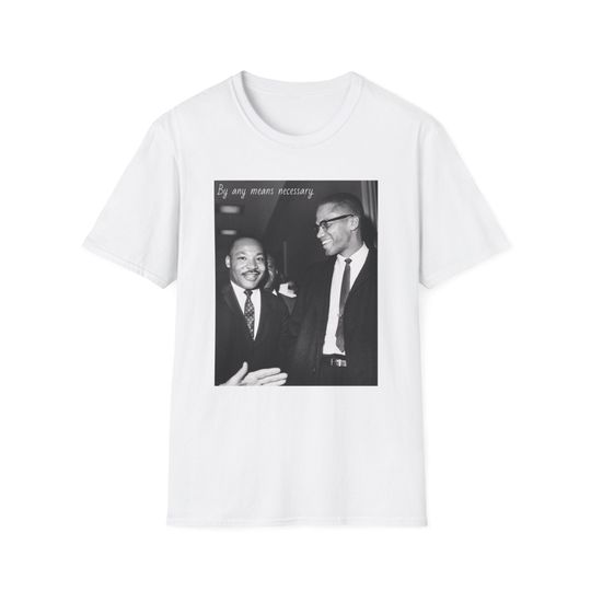 Dr. Martin Luther King Jr, Malcolm X / Unisex T-Shirt