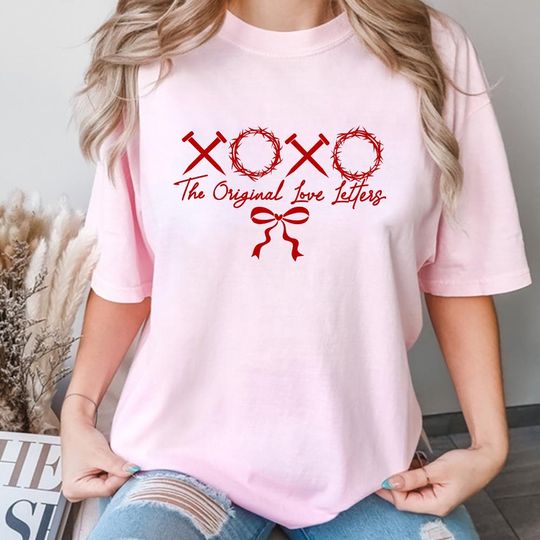 XOXO The Original Love T-Shirt, Jesus T-Shirt, Bible Verse T-Shirt, Christian T-Shirt, Religious Valentine T-Shirt