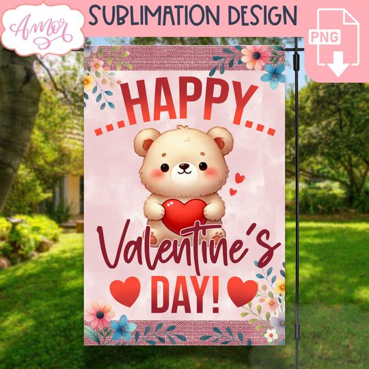 DIGITAL DOWNLOAD Happy Valentines Day garden flag PNG sublimation design cute bear garden flag  template Love Valentines yard flag 12X18