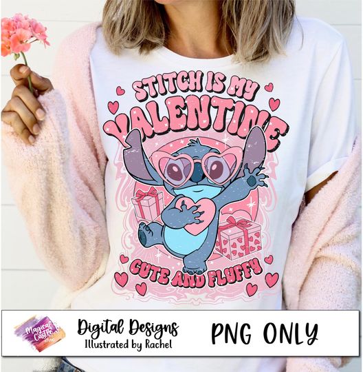 Stitch is my Valentine png, Stitch Valentine, Cute and Fluffy shirt, cute stitch, Sublimation Design, Digital File, Instant Download 300 DPI