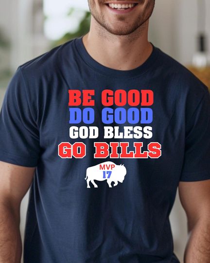 Discover Josh Allen MVP Tshirt Be Good Do Good God Bless Go Bills Shirt for Josh Allen MVP Tshirt Buffalo Bills