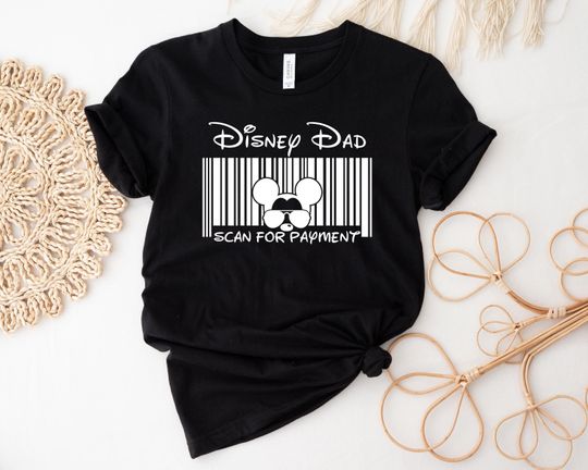 Disney Dad T-Shirt, Scan For Payment T-Shirt, Disney Dad Scan For Payment T-Shirt, Disney Family T-Shirt