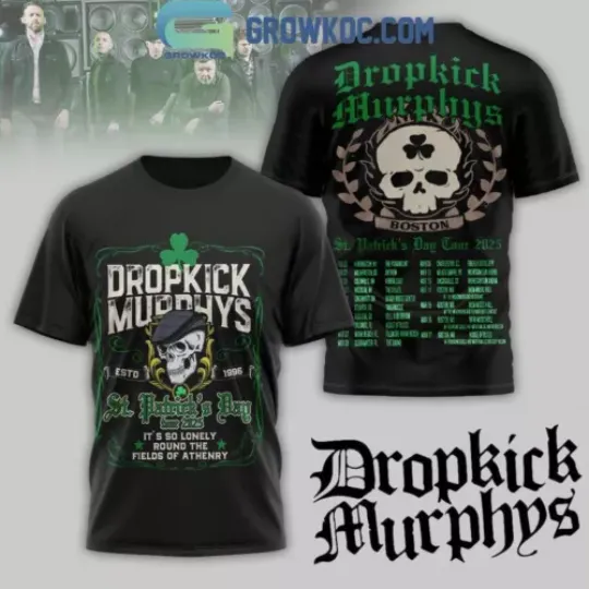 Dropkick Murphys St. Patrick’s Day It’s So Lonely T-Shirt 3D