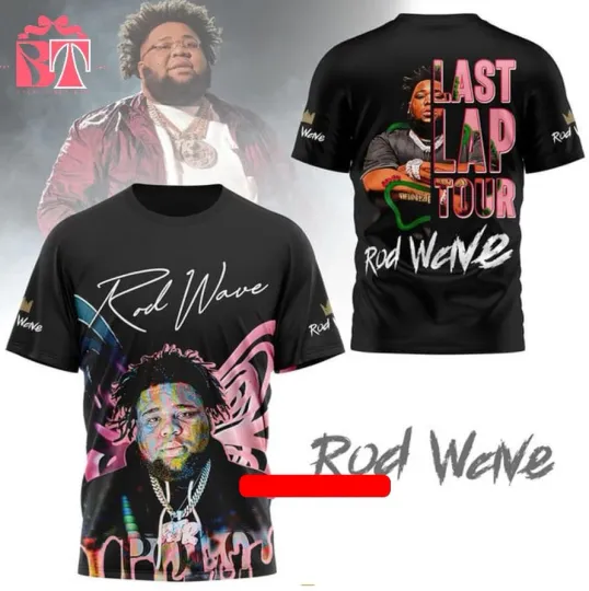 Rod Wave Last Lap Tour 3D T-Shirt Good new new SHirt AOP Shirt