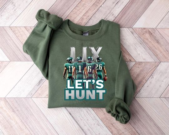Let's Hunt Philadelphia Football Sweatshirt, Philly Football Sweatshirt, Philly Football Fan Shirt