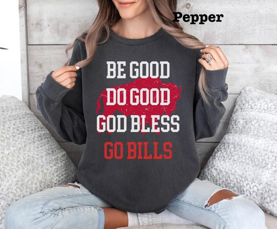 Josh Allen 17 MVP Sweatshirt, Be good do good God bless sweatshirt, Buffalo Football fans gift