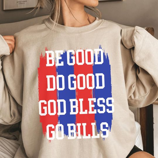 Josh Allen 17 MVP Sweatshirt, Be good, do good, God bless, go Bills" sweatshirt