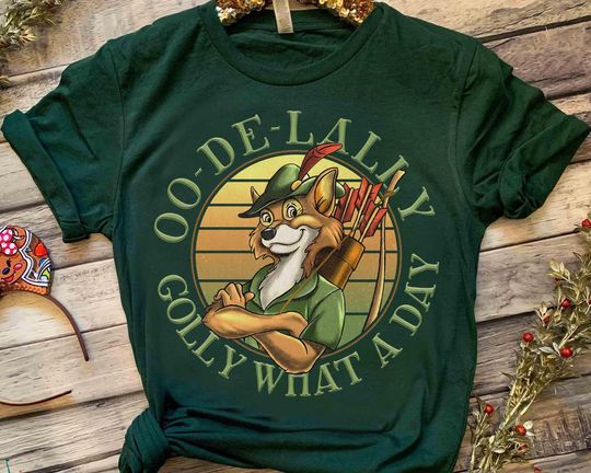 Robin Hood Oo De Lally Golly What A Day Retro T-shirt, Disney Robin Hood Movie 1973 Matching Tee, WDW Magic Kingdom Family Vacation Gift