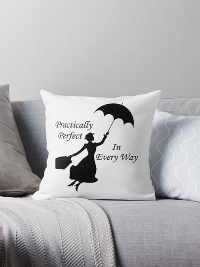 Mary Poppins - practically perfect 6 Pillow