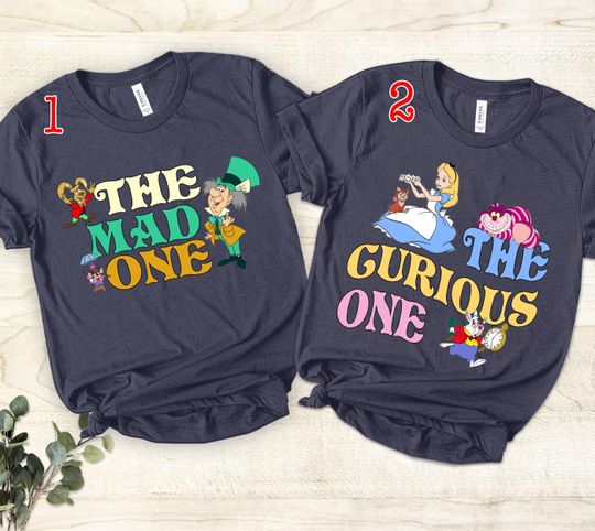 Alice The Mad One The Curious One Shirt, Alice In Wonderland Mad Hatter Shirt, Matching Couple Shirts, Valentine's Day Shirts, Cheshire Cat