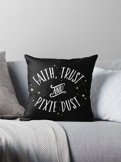 Faith Trust and Pixie Dust // Peter Pan Tshirt Pillow