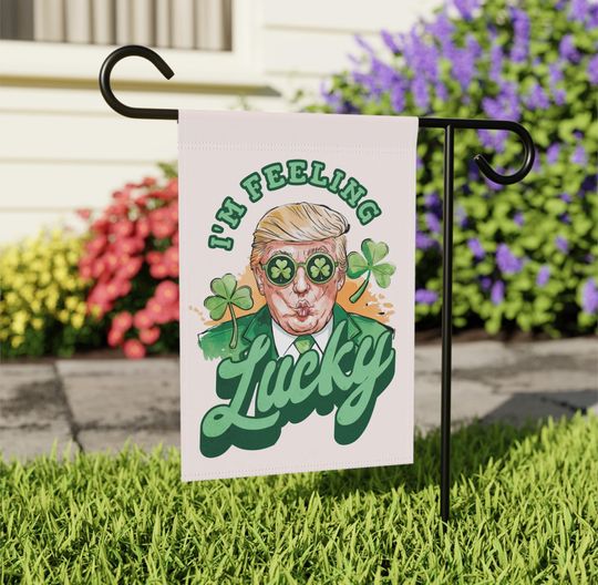 Support Trump I'm Feeling Lucky St. Patricks Day Garden Flag,St. Paddy's Day Republican President Outdoor Sign,Funny Political Gift,Irish
