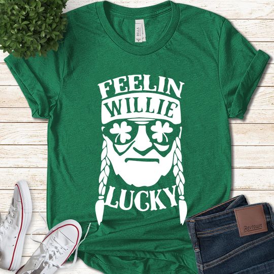 Feelin' Willie Lucky St Patrick's Day T-Shirt, Funny St Patrick's Day Shirt, Funny Saying Shirt, St Paddy's Day Shirt