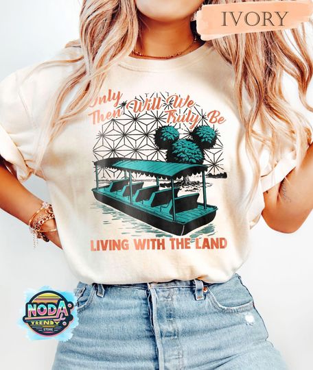 Retro Disney Epcot - Only Then Will We Truly Be Living With The Land Shirt, Disneyworld Shirt, Disney Trip 2025 Shirt, Epcot The Land Shirt