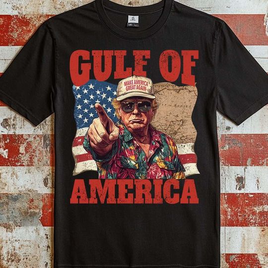 Funny Trump Gulf of America Shirt, Viral Gulf of Mexico to Gulf of America, Gulf of America Trump Shirt, Trump Statement Unisex T-Shirt