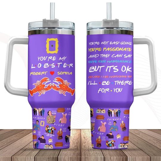 Custom Friends Series 40oz Tumbler, Youre My Lobster Tumbler Cup, Chandler Bing Stainless Tumbler, Tv Series Drinkware Tumbler