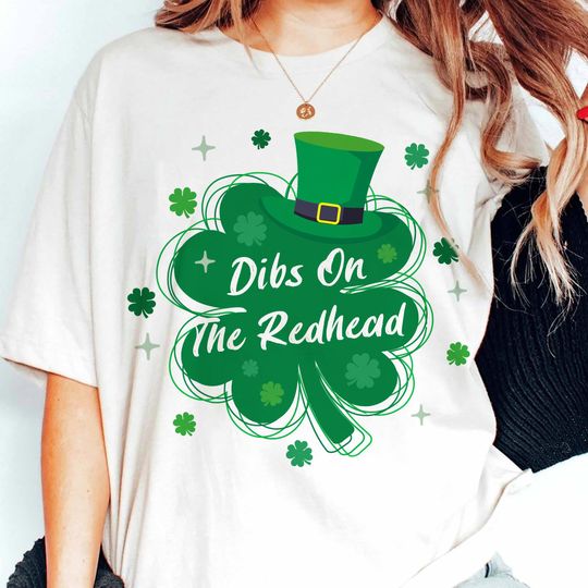Dibs On The Redhead Shirt, Funny St Patricks Day, Shamrock Shirt, Lucky Irish Shirt, Shenanigans Shirt, Green Irish, Lucky Clover Shirt