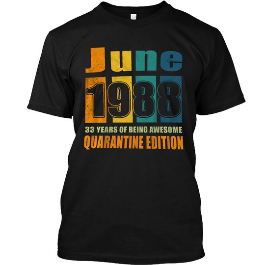 June 1988 Birthday Unisex T Shirts