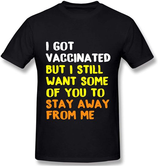 Man's Short Sleeved T-Shirt I Got Vaccinated Funny Vaccine Humor Comfortable Black Short Sleeve
