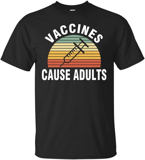 Vaccines Cause Adults T-Shirt Funny Shirts (Unisex T-Shirt;Black;M)