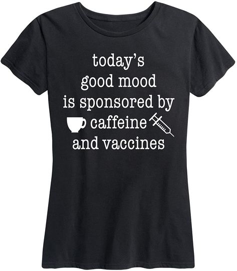 Instant Message Good Mood Sponsored Caffeine Vaccines - Women's Short Sleeve Graphic T-Shirt