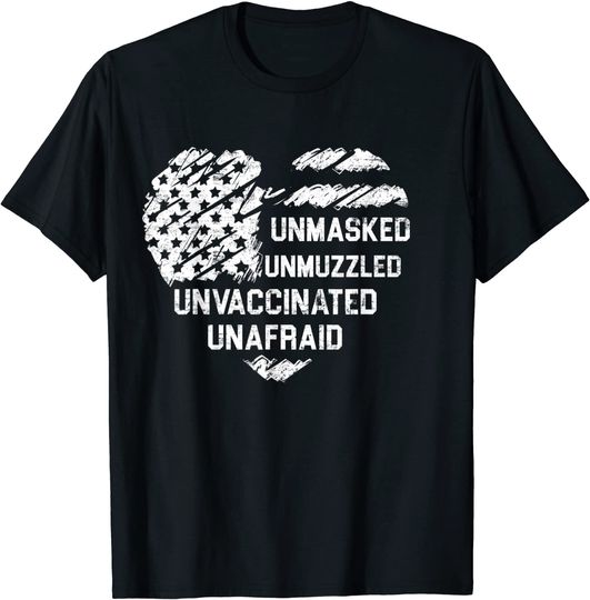Unmasked Unmuzzled Unvaccinated Unafraid USA Flag T-Shirt