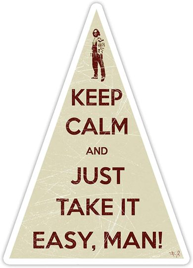 The Big Lebowski Reste calme et prends lhomme facile Sticker 3"