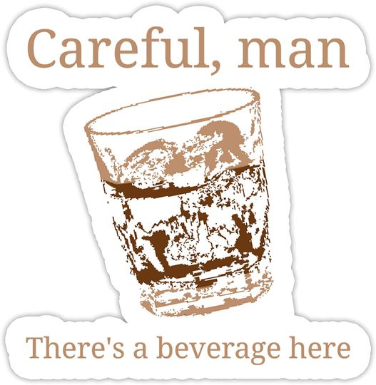 The Big Lebowski Ne renversez pas mon verre Sticker 2"