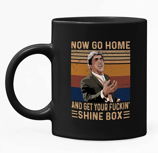 Goodfellas Billy Batts Now Go Home And Get Your Shine Box Mug 11oz