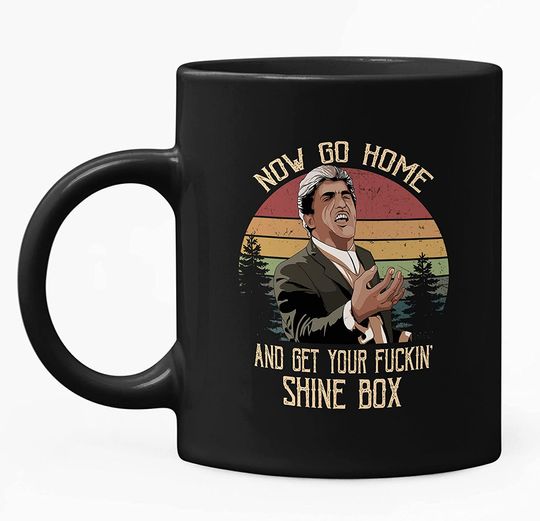 Goodfellas Billy Batts Now Go Home And Get Your Shine Box Circle Mug 15oz