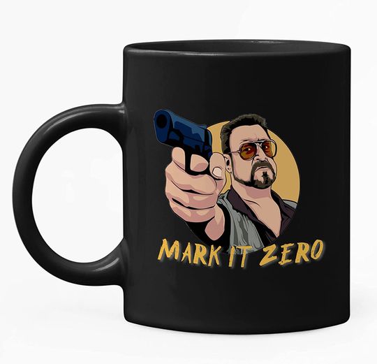 The Big Lebowski Walter Sobchak Mark It Zero  Mug 15oz