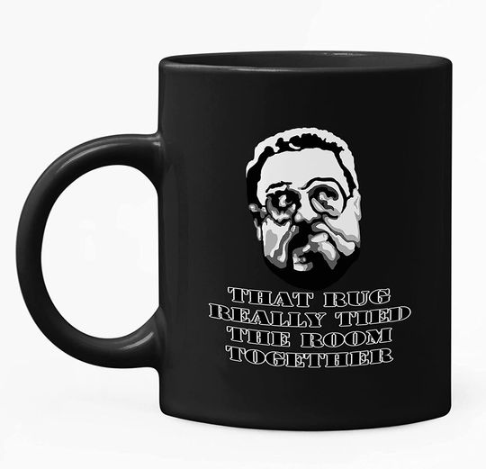 The Big Lebowski Walter Sobchak This Really Tied Rug The Piece Together Mug 15oz