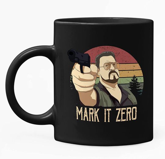 The Big Lebowski Walter Sobchak Mark It Zero Circle Mug 15oz