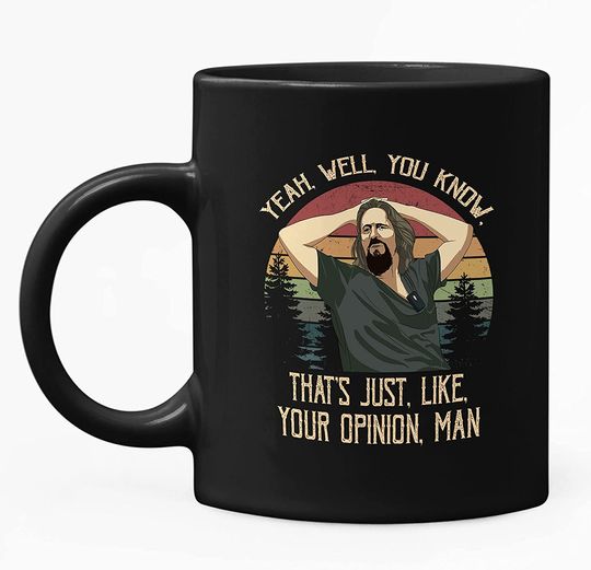 The Big Lebowski The Dude Yeah, Well, That's Just, Like, Your Opinion, Man Circle Mug 15oz