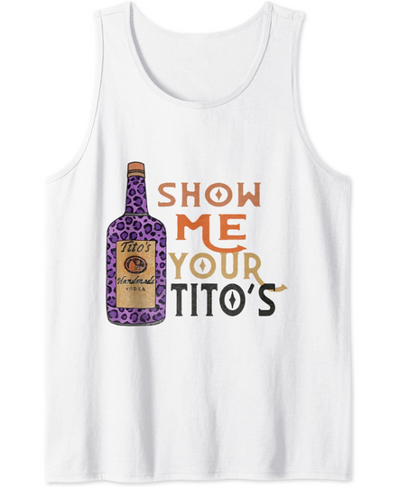 Vintage Drinking Tee Show Me Your Tito's Funny Vodka Lover Tank Top
