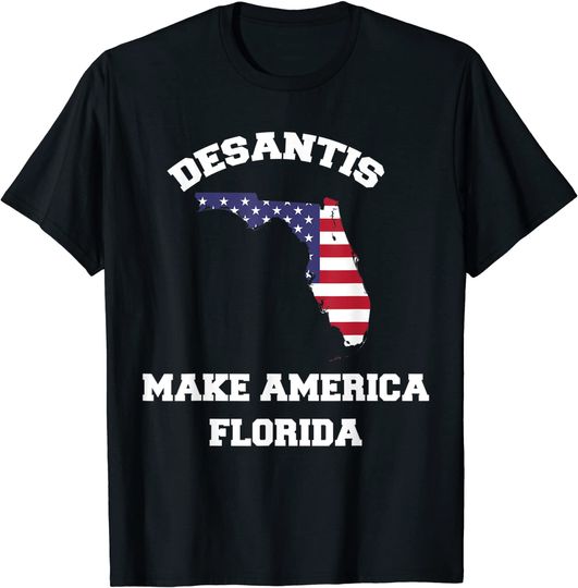 Make America Florida, Trump DeSantis 2024 Election T-Shirt