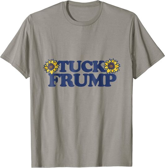 Tuck FRUMP shirt funny floral anti-trump artwork FUCK