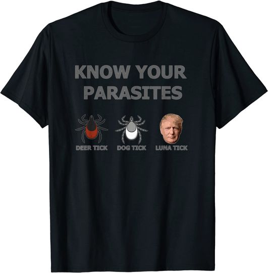 RESIST Know Your Parasites Anti Trump T Shirt