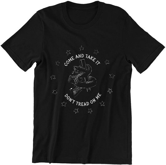 Come and Take It, Dont Tread On Me T-Shirt